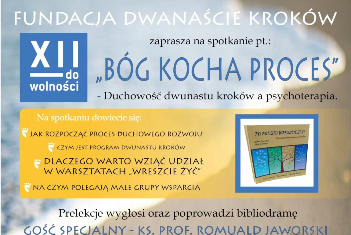 Fundacja 12 Kroków spotkanie religijne Lublin Bóg kocha proces bibliodrama prelekcja Ksiądz Romuald Jaworski