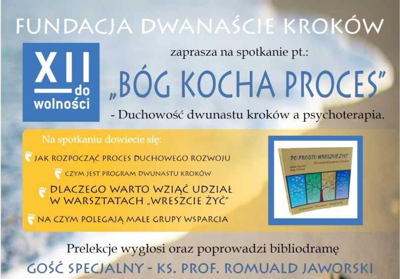 Fundacja 12 Kroków spotkanie religijne Lublin Bóg kocha proces bibliodrama prelekcja Ksiądz Romuald Jaworski