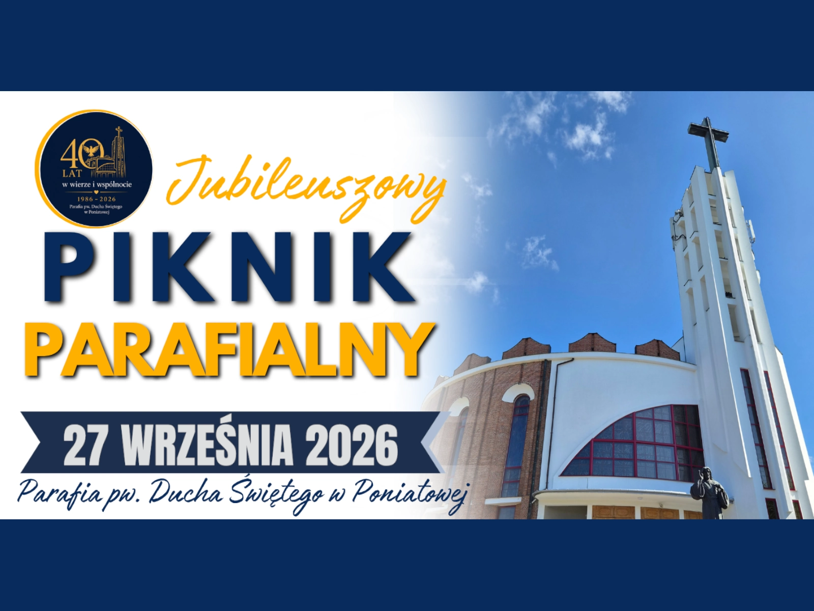 Piknik Parafialny z okazji 40-lecia Parafii Ducha Świętego w Poniatowej plakat Piknik Parafialny 2026